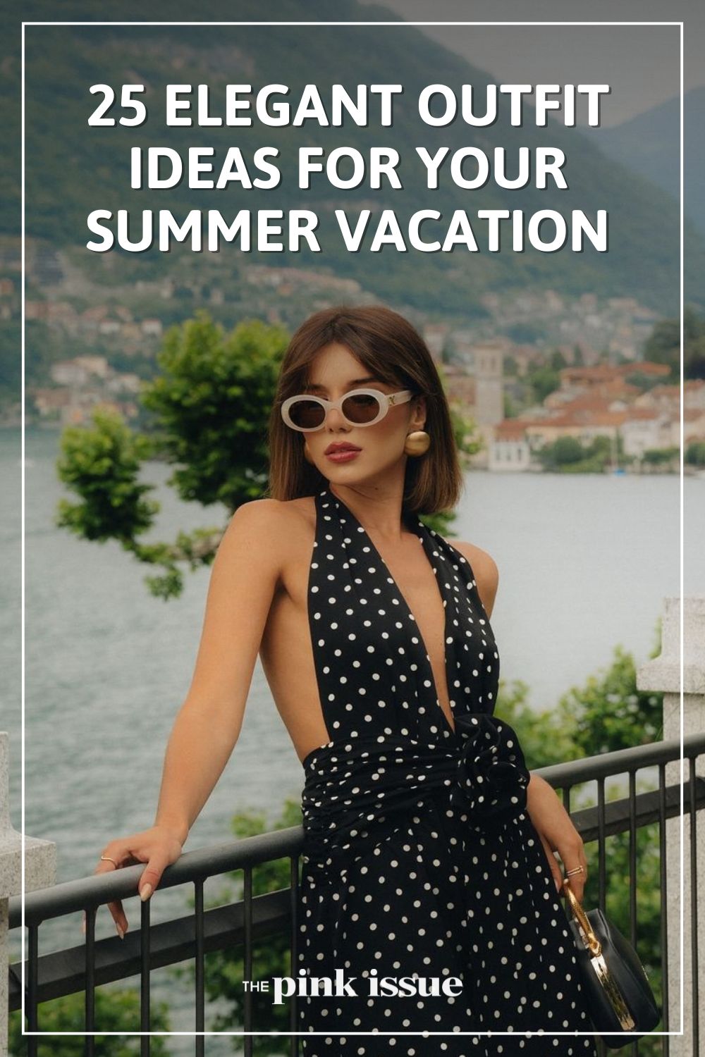 Elegant Outfit Ideas for Your Summer Vacation Pinterest